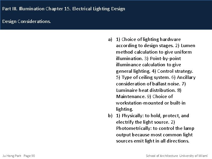 Part III. Illumination Chapter 15. Electrical Lighting Design Considerations. a) 1) Choice of lighting