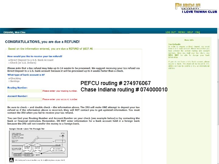 PEFCU routing # 274976067 Chase Indiana routing # 074000010 