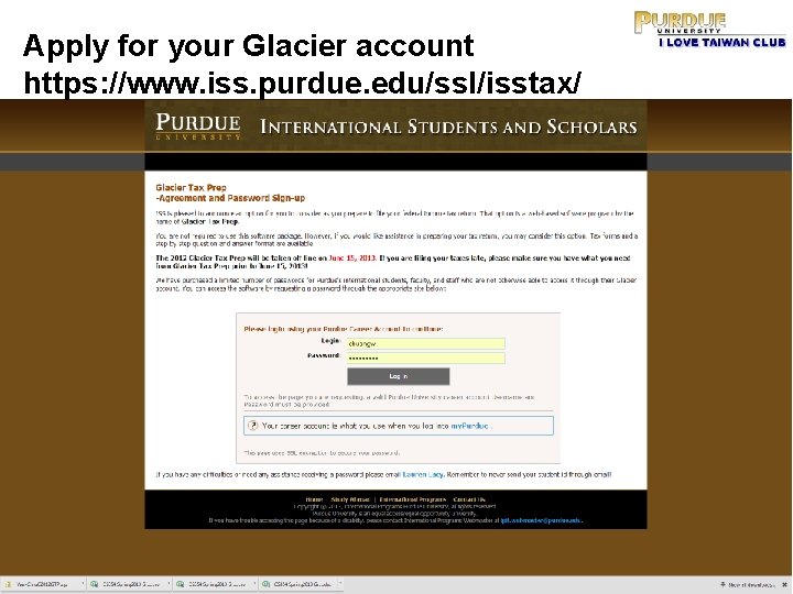 Apply for your Glacier account https: //www. iss. purdue. edu/ssl/isstax/ 