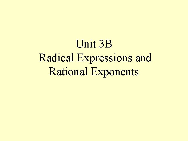 Unit 3 B Radical Expressions and Rational Exponents 