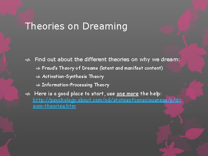 Theories on Dreaming Find out about the different theories on why we dream: Freud’s