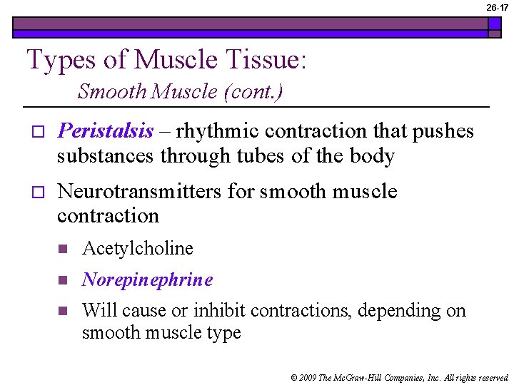 26 -17 Types of Muscle Tissue: Smooth Muscle (cont. ) o Peristalsis – rhythmic