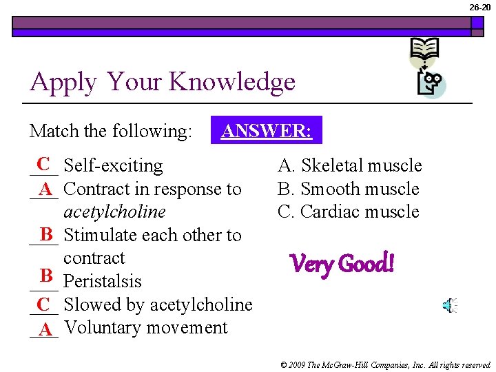 26 -20 Apply Your Knowledge Match the following: ANSWER: C Self-exciting ___ A Contract