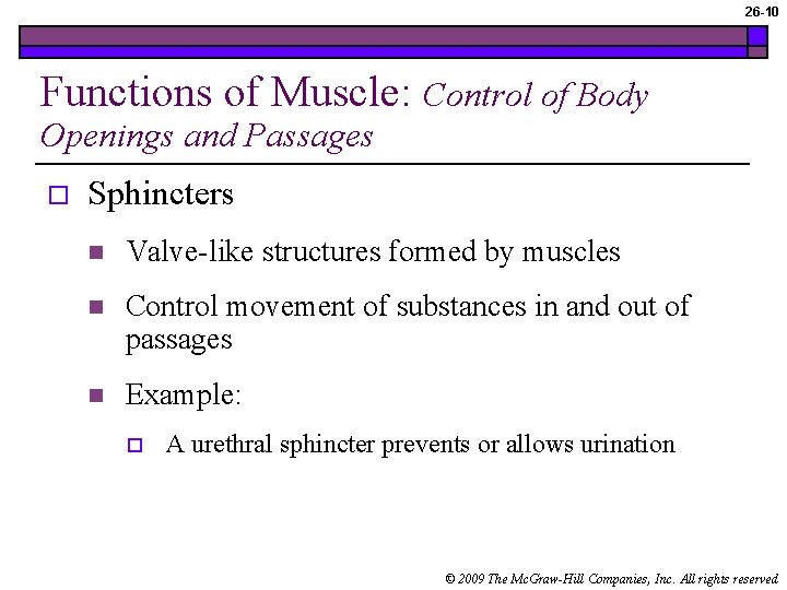 26 -10 Functions of Muscle: Control of Body Openings and Passages o Sphincters n
