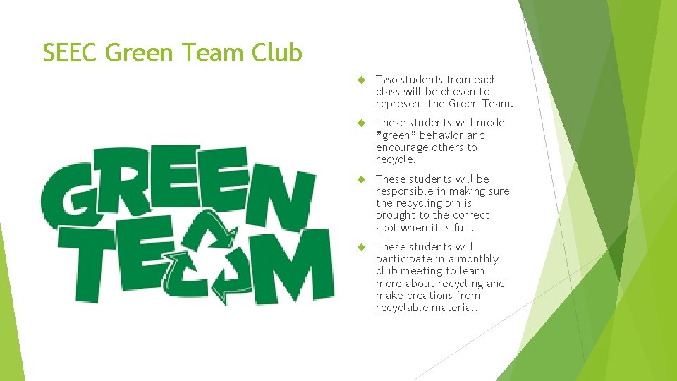 SEEC Green Team Club Two students from each class will be chosen to represent