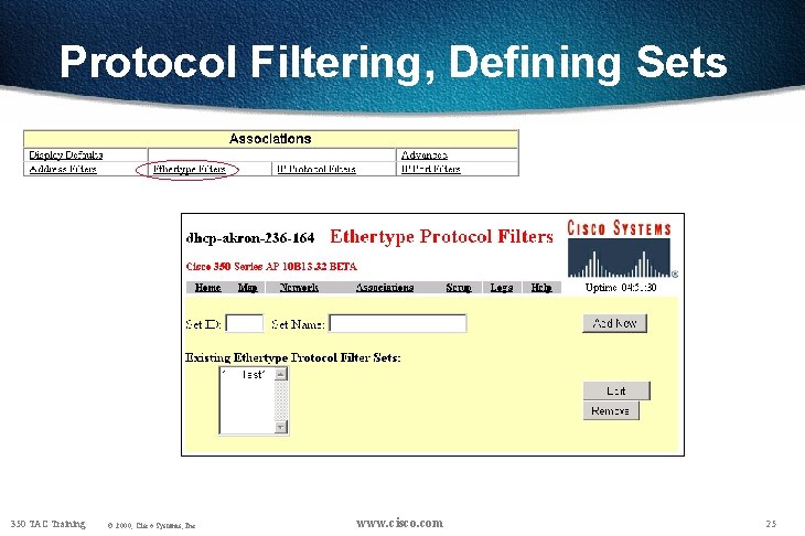 Protocol Filtering, Defining Sets 350 TAC Training © 2000, Cisco Systems, Inc. www. cisco.