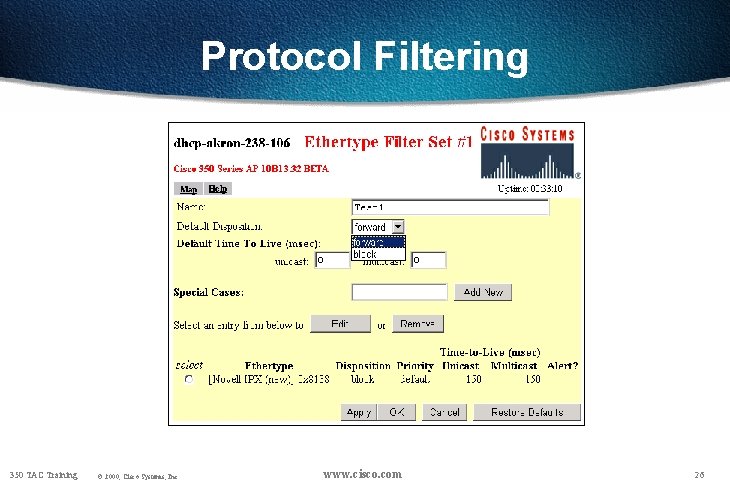 Protocol Filtering 350 TAC Training © 2000, Cisco Systems, Inc. www. cisco. com 26