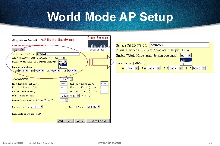 World Mode AP Setup 350 TAC Training © 2000, Cisco Systems, Inc. www. cisco.