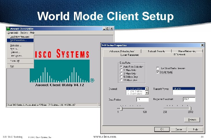 World Mode Client Setup 350 TAC Training © 2000, Cisco Systems, Inc. www. cisco.