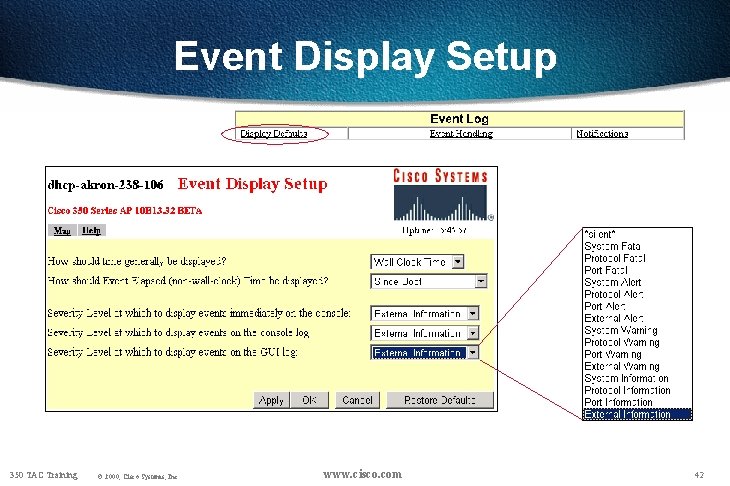 Event Display Setup 350 TAC Training © 2000, Cisco Systems, Inc. www. cisco. com