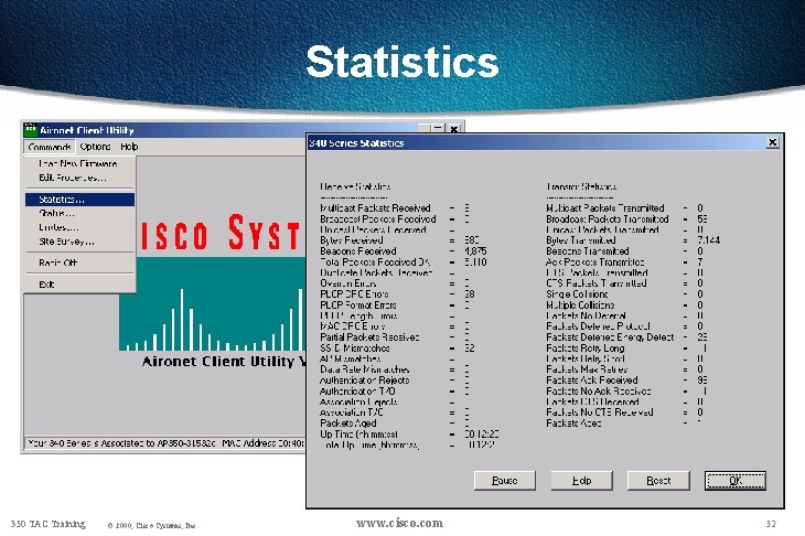 Statistics 350 TAC Training © 2000, Cisco Systems, Inc. www. cisco. com 52 