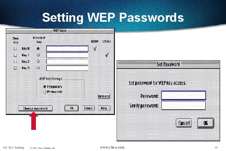 Setting WEP Passwords 350 TAC Training © 2000, Cisco Systems, Inc. www. cisco. com