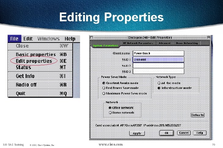 Editing Properties 350 TAC Training © 2000, Cisco Systems, Inc. www. cisco. com 70
