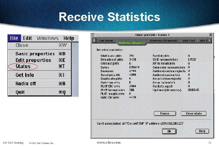 Receive Statistics 350 TAC Training © 2000, Cisco Systems, Inc. www. cisco. com 75