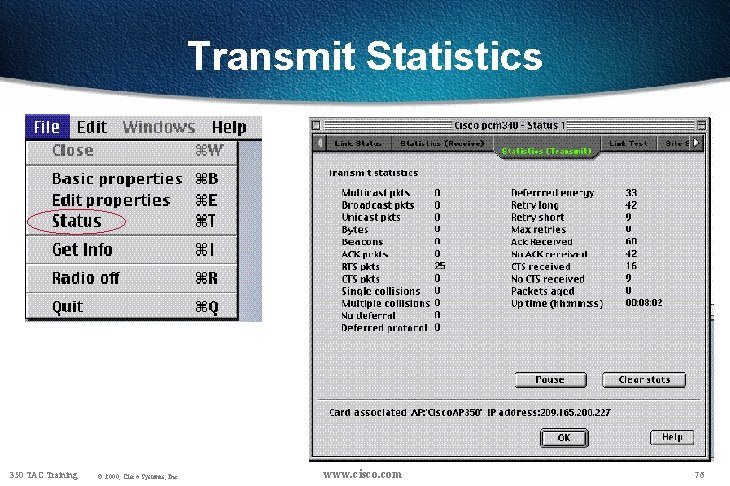 Transmit Statistics 350 TAC Training © 2000, Cisco Systems, Inc. www. cisco. com 76