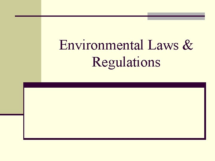 Environmental Laws & Regulations 