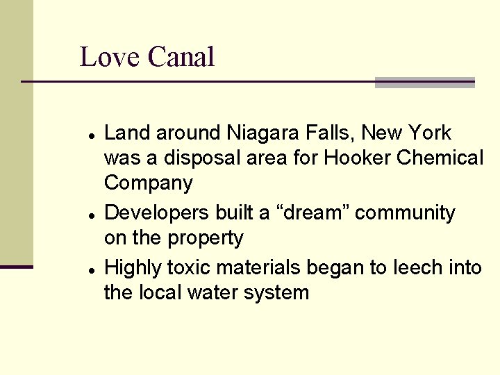 Love Canal l Land around Niagara Falls, New York was a disposal area for