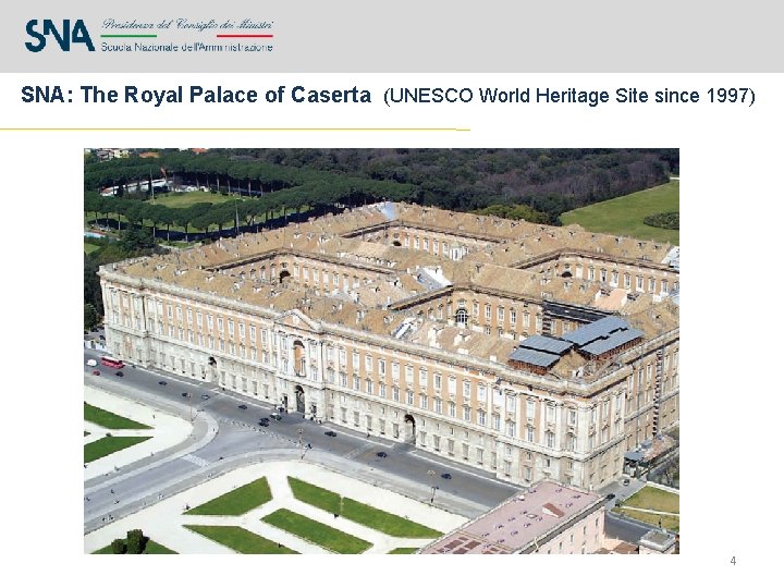 SNA: The Royal Palace of Caserta (UNESCO World Heritage Site since 1997) 4 