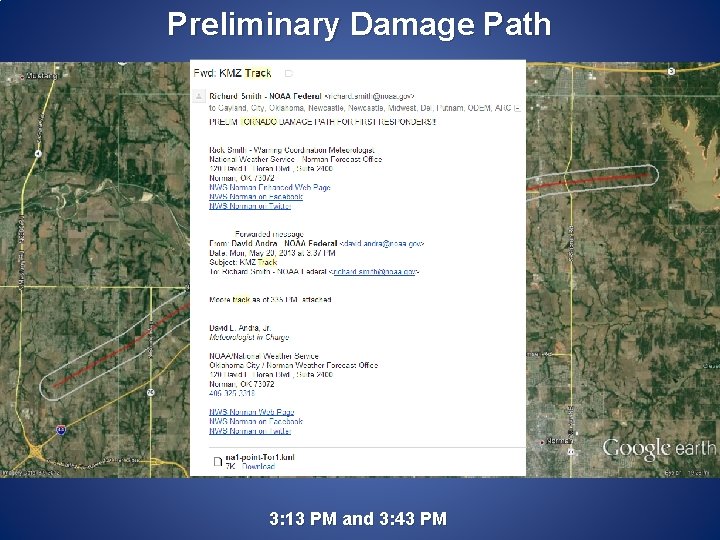 Preliminary Damage Path 3: 13 PM and 3: 43 PM Preliminary Damage Path 3: 13 PM and 3: 43 PM