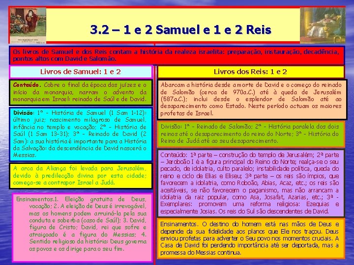 3. 2 – 1 e 2 Samuel e 1 e 2 Reis Os livros