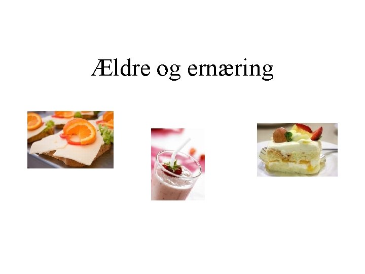 Ældre og ernæring 