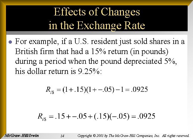 Effects of Changes in the Exchange Rate l For example, if a U. S.