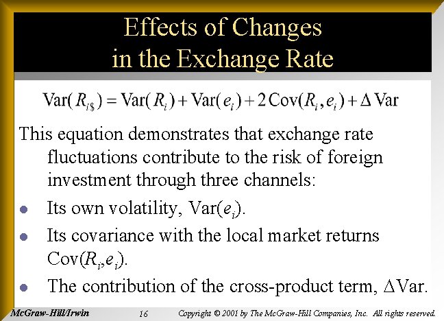 Effects of Changes in the Exchange Rate This equation demonstrates that exchange rate fluctuations