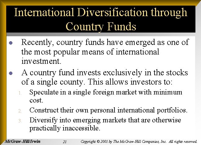 International Diversification through Country Funds l l Recently, country funds have emerged as one