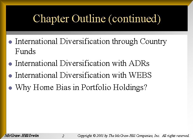 Chapter Outline (continued) l l International Diversification through Country Funds International Diversification with ADRs