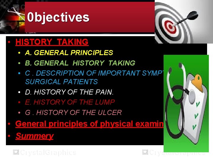 0 bjectives • HISTORY TAKING • A. GENERAL PRINCIPLES • B. GENERAL HISTORY TAKING