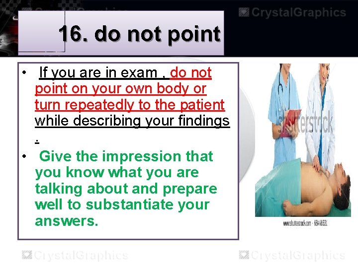 16. do not point • If you are in exam , do not point