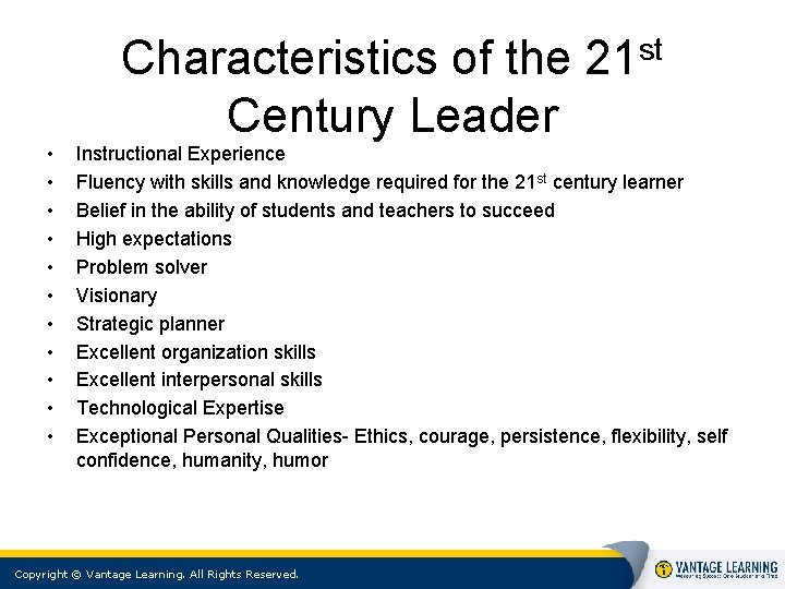 Characteristics of the Century Leader • • • st 21 Instructional Experience Fluency with Characteristics of the Century Leader • • • st 21 Instructional Experience Fluency with