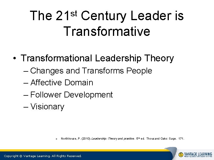 The st 21 Century Leader is Transformative • Transformational Leadership Theory – Changes and The st 21 Century Leader is Transformative • Transformational Leadership Theory – Changes and