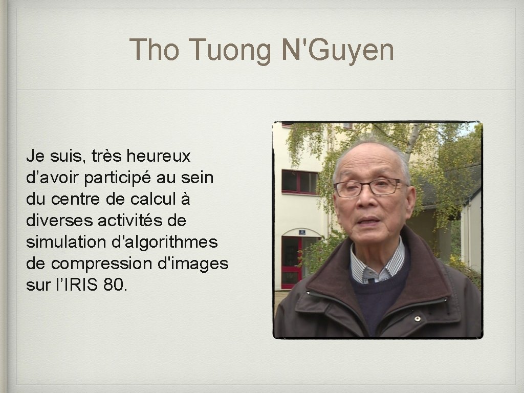 Tho Tuong N'Guyen Je suis, très heureux d’avoir participé au sein du centre de Tho Tuong N'Guyen Je suis, très heureux d’avoir participé au sein du centre de