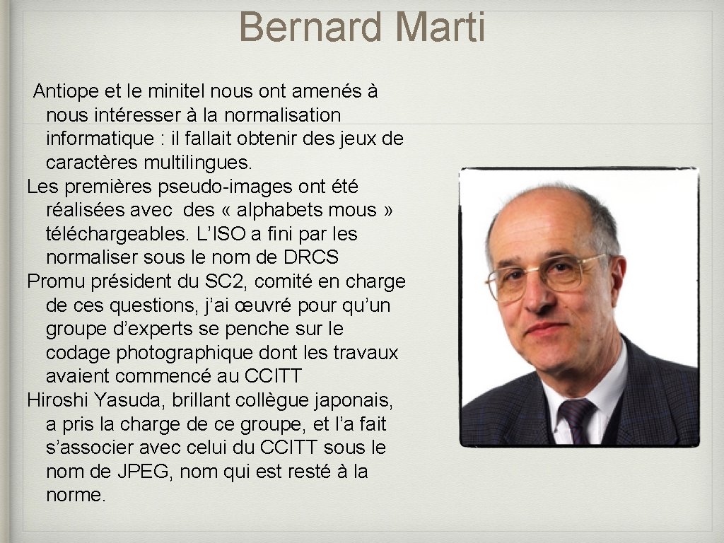 Bernard Marti Antiope et le minitel nous ont amenés à nous intéresser à la