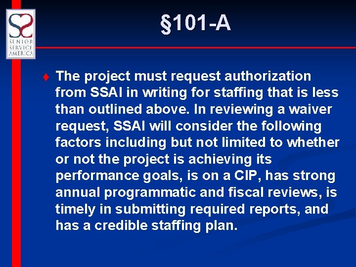 § 101 -A t The project must request authorization from SSAI in writing for