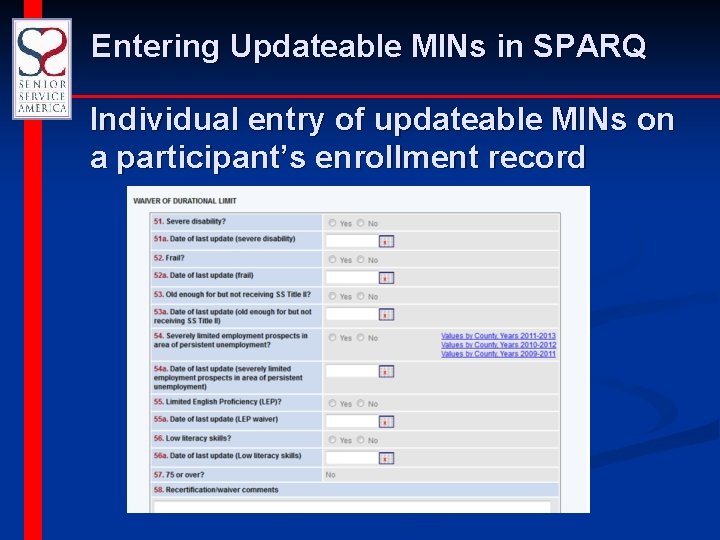 Entering Updateable MINs in SPARQ Individual entry of updateable MINs on a participant’s enrollment