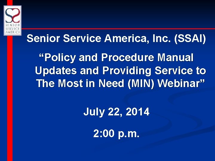 Senior Service America, Inc. (SSAI) “Policy and Procedure Manual Updates and Providing Service to