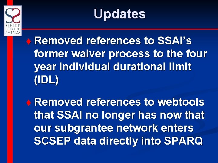 Updates t Removed references to SSAI’s former waiver process to the four year individual