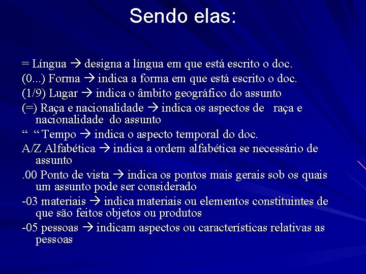 Sendo elas: = Língua designa a língua em que está escrito o doc. (0.