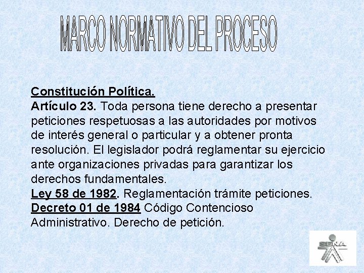 Constitución Política. Artículo 23. Toda persona tiene derecho a presentar peticiones respetuosas a las