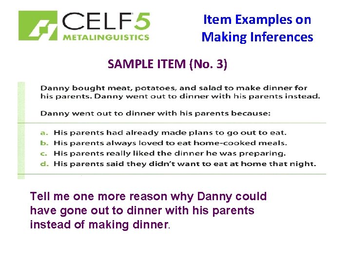 Item Examples on Making Inferences SAMPLE ITEM (No. 3) Tell me one more reason