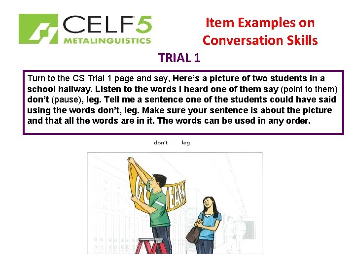 Item Examples on Conversation Skills TRIAL 1 Turn to the CS Trial 1 page