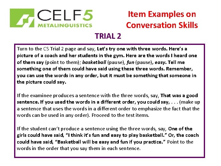 Item Examples on Conversation Skills TRIAL 2 Turn to the CS Trial 2 page