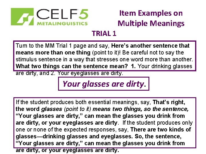 Item Examples on Multiple Meanings TRIAL 1 Turn to the MM Trial 1 page