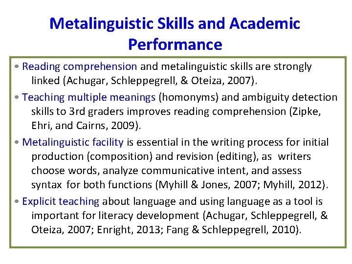 Metalinguistic Skills and Academic Performance • Reading comprehension and metalinguistic skills are strongly linked