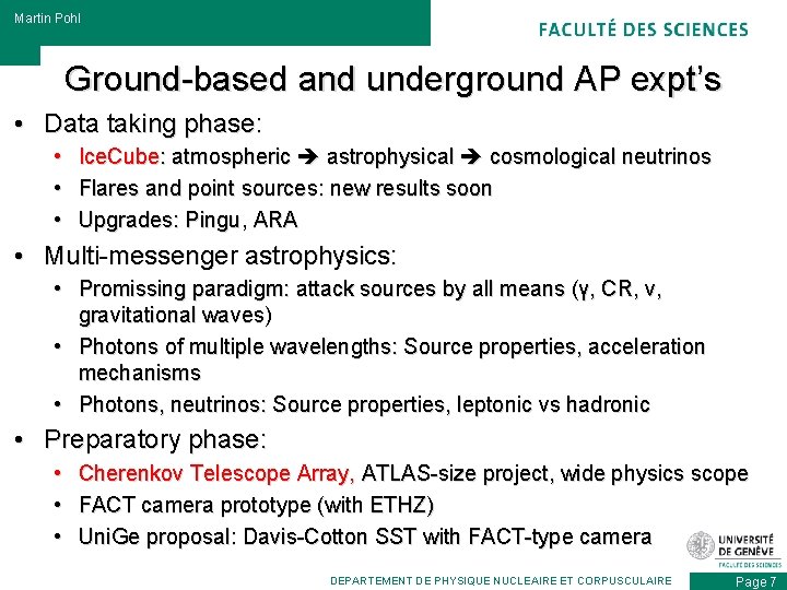 Martin Pohl Ground-based and underground AP expt’s • Data taking phase: • • •
