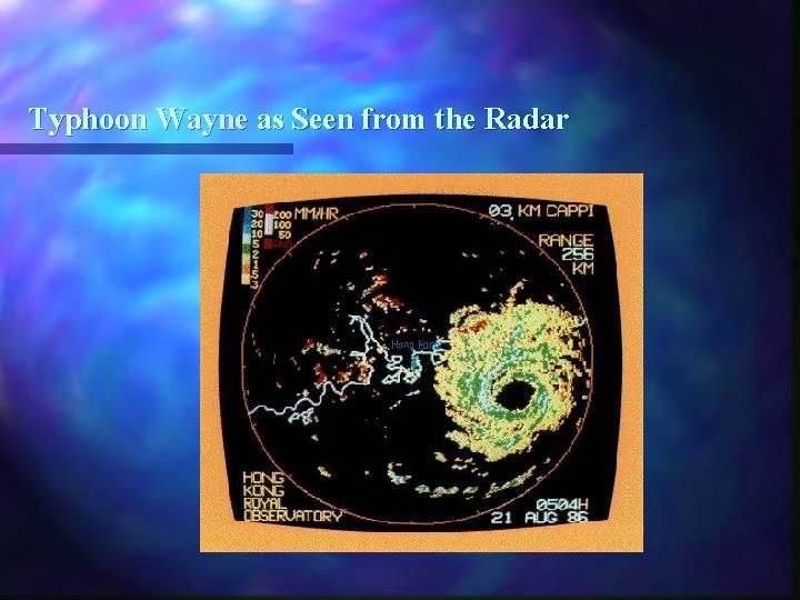 Typhoon Wayne as Seen from the Radar 