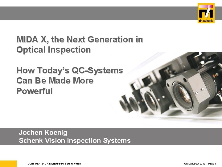 MIDA X, the Next Generation in Optical Inspection How Today’s QC-Systems Can Be Made