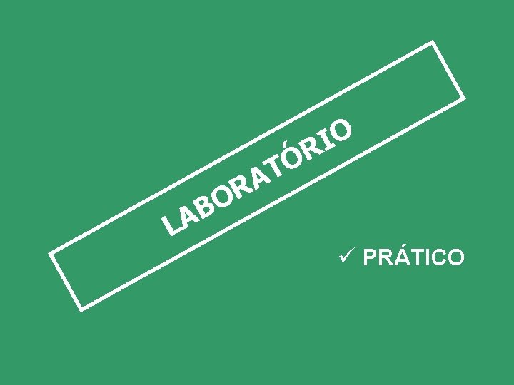 O I R TÓ O B A L A R ü PRÁTICO 